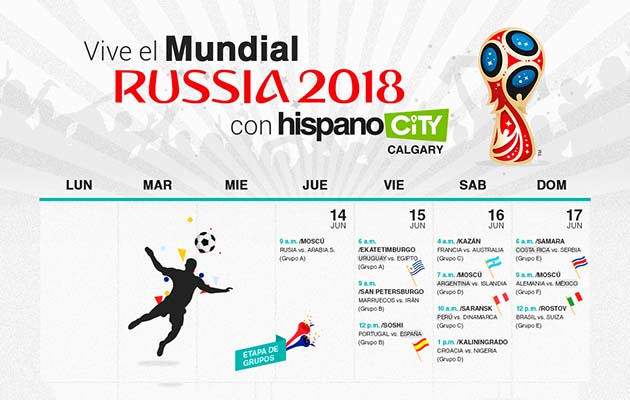 Calendario del Mundial Rusia 2018: fechas y horarios CalgaryHispano